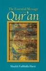 Shaykh Fadhlalla Haeri - Essential Message of the Qur'an