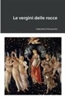 Gabriele D'Annunzio - Le vergini delle rocce