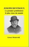 Govert Westerveld - Joseph Dentroux, le premier problèmiste le plus vieux du monde