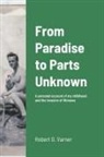 Robert Varner, Gary Varner - From Paradise to Parts Unknown