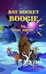Paul Smith - Bat Rocket Boogie