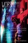 John Shepherd - Worship and the Mystery of God