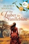 Beatrix Mannel - Der Zauber der Vanilleblüte - oder: Die Insel des Mondes