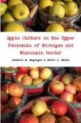 Russell M. Magnaghi, David J. Smith - Apple Culture in the Upper Peninsula of Michigan and Wisconsin Border