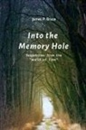 James P. Bruce - Into the Memory Hole