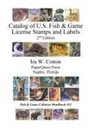 Ira Cotton - Catalog of U.S. Fish & Game License Stamps and Labels, 2nd Edition
