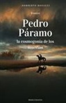 Norberto Rosalez - Pedro Páramo, la cosmogonía de los muertos