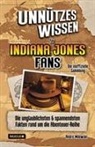 André Milewski - Unnützes Wissen für Indiana Jones Fans - Die inoffizielle Sammlung