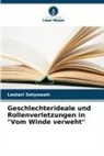 Lestari Setyowati - Geschlechterideale und Rollenverletzungen in "Vom Winde verweht"
