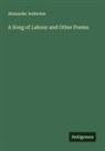 Alexander Anderson - A Song of Labour and Other Poems
