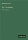 Honoré de Balzac - The Two Brothers