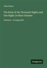 John Payne - The Book of the Thousand Nights and One Night; In Nine Volumes