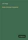 John Briggs - India & Europe Compared