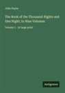 John Payne - The Book of the Thousand Nights and One Night; In Nine Volumes