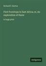 Richard F. Burton - First Footsteps in East Africa; or, An exploration of Harar