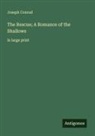 Joseph Conrad - The Rescue; A Romance of the Shallows