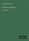 George MacDonald - The Vicar's Daughter