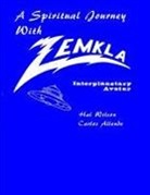 Hal Wilcox, Carlos Allende - A Spiritual Journey With Zemkla. Space Avatar