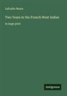 Lafcadio Hearn - Two Years in the French West Indies