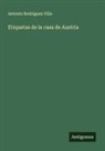 Antonio Rodriguez Villa - Etiquetas de la casa de Austria