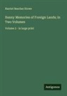 Harriet Beecher Stowe - Sunny Memories of Foreign Lands; in Two Volumes