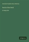 Gertrude Franklin Horn Atherton - Perch of the Devil