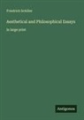 Friedrich Schiller - Aesthetical and Philosophical Essays