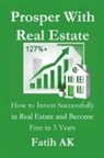 Fatih Ak, Vision Financière - Prosper With Real Estate