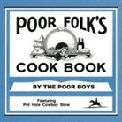 The Poor Boys - Poor Folk's Cookbook