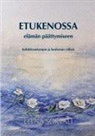 Leena Sorvali - Etukenossa elämän päättymiseen