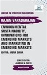 Vibrant Publishers, Rajan Varadarajan - Environmental Sustainability, Innovations for Emerging Markets and Marketing in Emerging Markets
