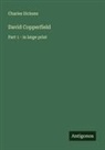 Charles Dickens - David Copperfield