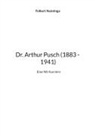 Folkert Nanninga - Dr. Arthur Pusch (1883 - 1941)