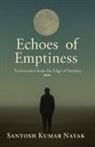 Santosh Kumar Nayak - Echoes of Emptiness