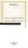 Seneca - Tanrisal Öngörü Üzerine - Ruh Dinginligi Üzerine Ciltli