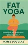 James Douglas - Fat Yoga