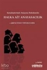 Safak Evran Topuzkanamis - Karsilastirmali Anayasa Hukukunda Halka Ait Anayasacilik