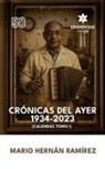 Mario Hernán Ramírez - Crónicas del ayer