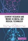 Rahmi Sandra Amtha, Rahmi Amtha, Indrayadi Gunardi, Ferry Sandra, Anggraeny Putri Sekar Palupi, Rosalina Tjandrawinata - Current Research and Trends in Dental and Medical Technology