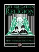 Mary Gertrude McMunigle - Art Education Through Religion