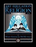 Mary Gertrude McMunigle - Art Education Through Religion