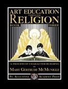 Mary Gertrude McMunigle - Art Education Through Religion