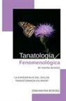Mayra Borjas - Tanatología Fenomenológica by Mayra Borjas