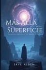 Skye Alden - Más Allá de la Superficie