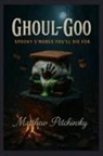 Matthew Petchinsky - Ghoul-Goo