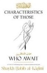 Shaykh &iquest;ab&iquest;b al-K&iquest;&iquest;im&iquest; - Characteristics of Those Who Await