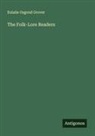 Eulalie Osgood Grover - The Folk-Lore Readers