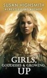 Susan Highsmith - Girls, Goddesses & Growing Up