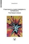 Oswald Wirth - Freemasonry made intelligible to its followers