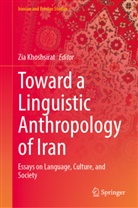 Zia Khoshsirat - Toward a Linguistic Anthropology of Iran